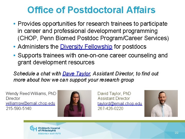 Office of Postdoctoral Affairs • Provides opportunities for research trainees to participate in career