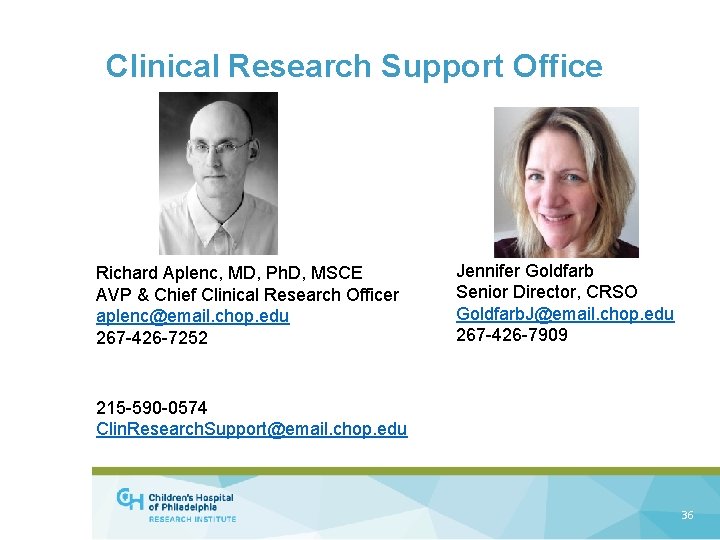 Clinical Research Support Office Richard Aplenc, MD, Ph. D, MSCE AVP & Chief Clinical