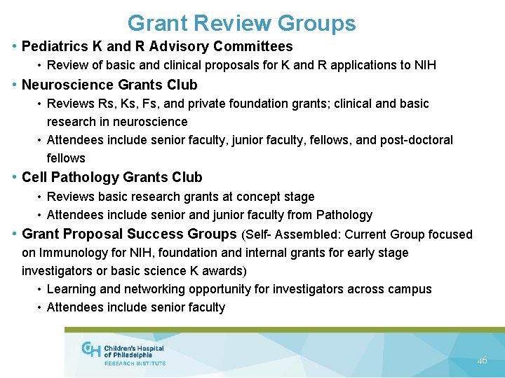 Grant Review Groups • Pediatrics K and R Advisory Committees • Review of basic