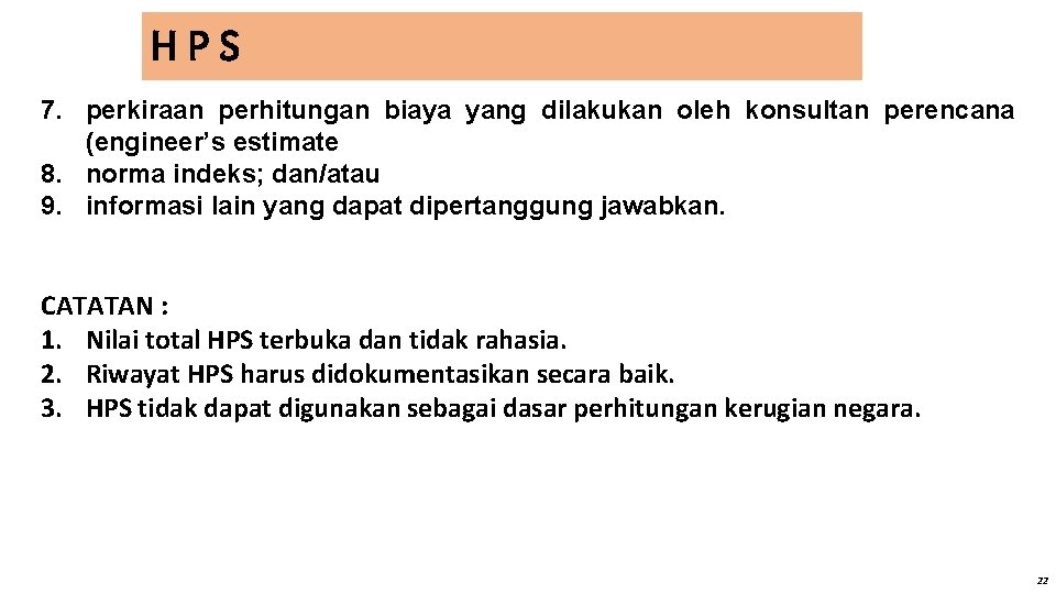 HPS 7. perkiraan perhitungan biaya yang dilakukan oleh konsultan perencana (engineer’s estimate 8. norma