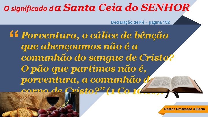 O significado d a Santa Ceia do SENHOR Declaração de Fé - página 132