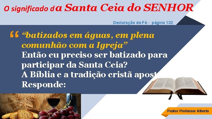 O significado d a Santa Ceia do SENHOR Declaração de Fé - página 132