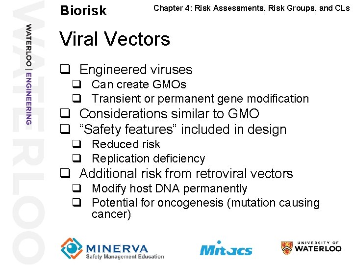 Biorisk 10 Chapter 4: Risk Assessments, Risk Groups, and CLs Viral Vectors q Engineered