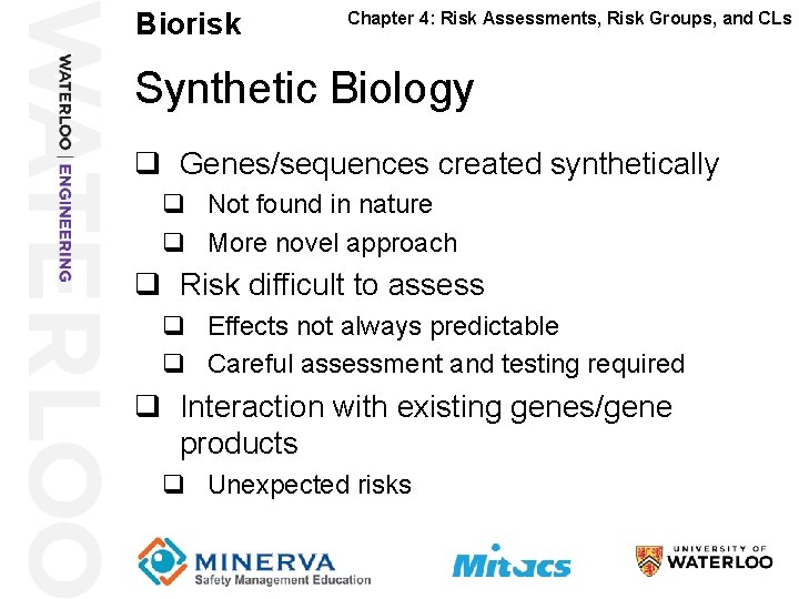 Biorisk 11 Chapter 4: Risk Assessments, Risk Groups, and CLs Synthetic Biology q Genes/sequences