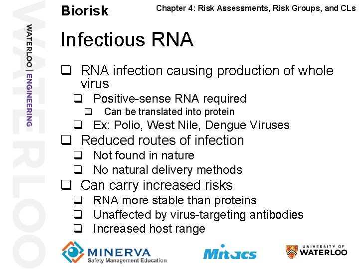 Biorisk 12 Chapter 4: Risk Assessments, Risk Groups, and CLs Infectious RNA q RNA
