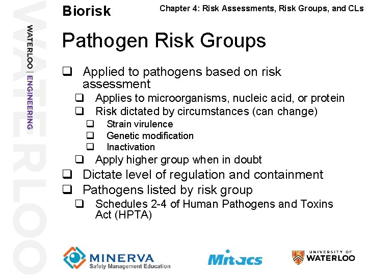 Biorisk 16 Chapter 4: Risk Assessments, Risk Groups, and CLs Pathogen Risk Groups q