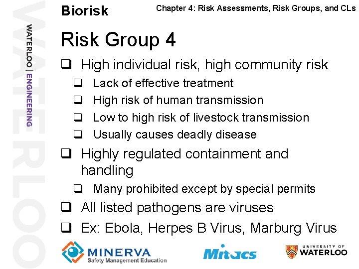 Biorisk 20 Chapter 4: Risk Assessments, Risk Groups, and CLs Risk Group 4 q