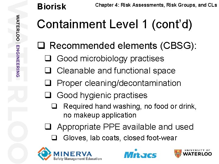 Biorisk 28 Chapter 4: Risk Assessments, Risk Groups, and CLs Containment Level 1 (cont’d)