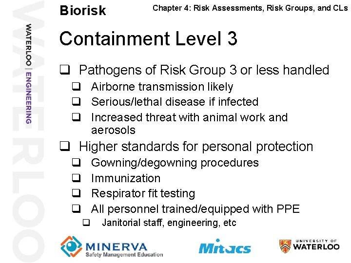 Biorisk 30 Chapter 4: Risk Assessments, Risk Groups, and CLs Containment Level 3 q