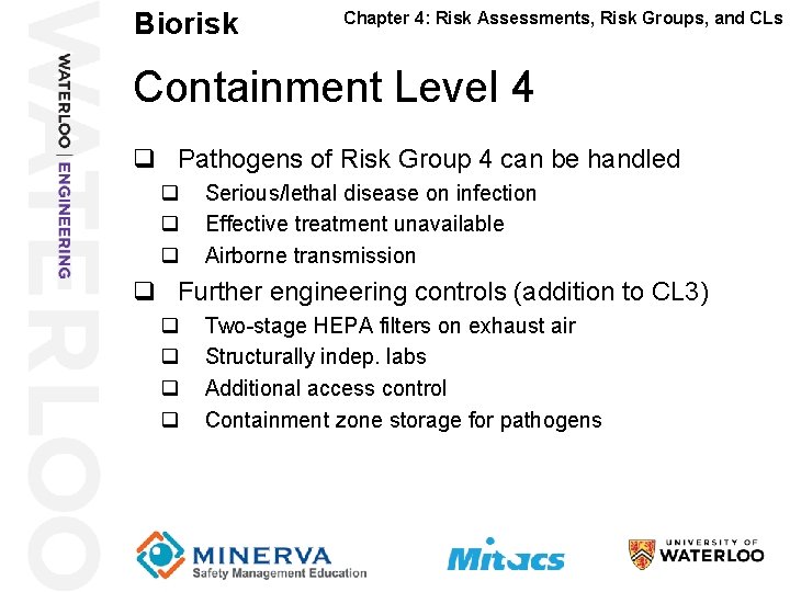 Biorisk 32 Chapter 4: Risk Assessments, Risk Groups, and CLs Containment Level 4 q