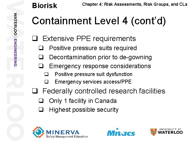 Biorisk 33 Chapter 4: Risk Assessments, Risk Groups, and CLs Containment Level 4 (cont’d)
