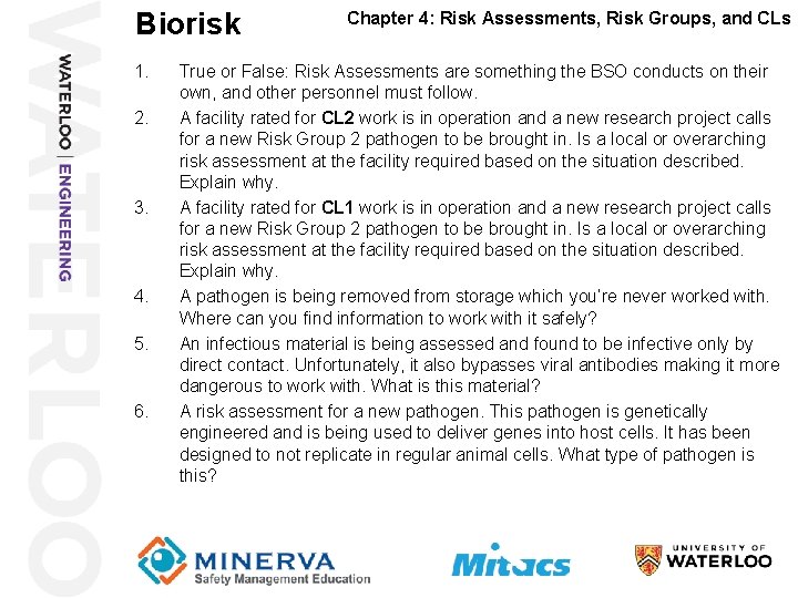 Biorisk 1. 2. 3. 4. 5. 6. Chapter 4: Risk Assessments, Risk Groups, and