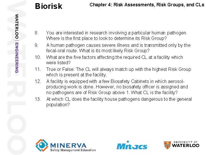 Biorisk 8. 9. 10. 11. 12. 13. Chapter 4: Risk Assessments, Risk Groups, and