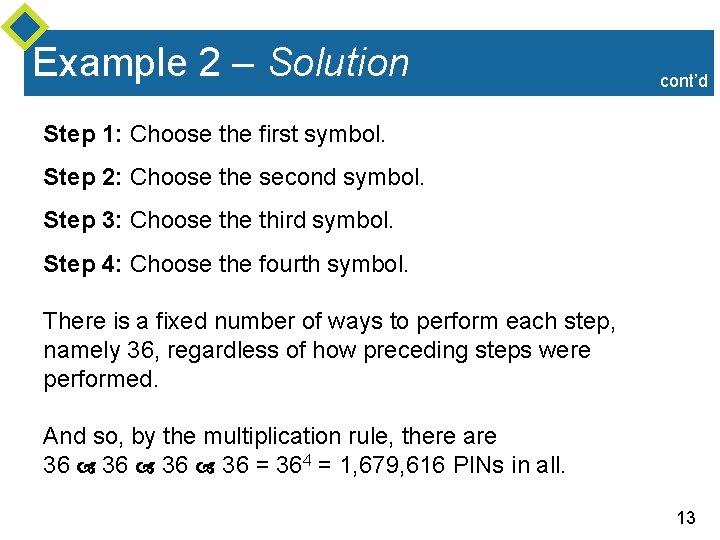 Example 2 – Solution cont’d Step 1: Choose the first symbol. Step 2: Choose