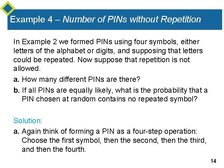 Example 4 – Number of PINs without Repetition In Example 2 we formed PINs