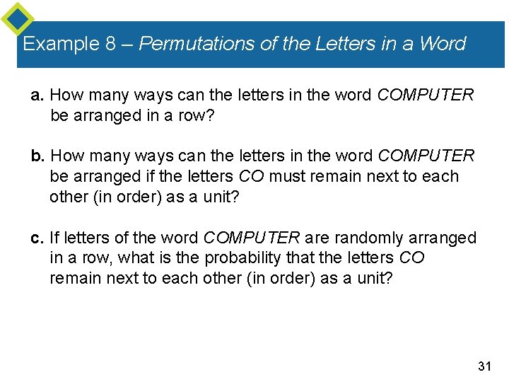 Example 8 – Permutations of the Letters in a Word a. How many ways