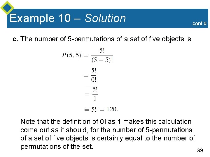 Example 10 – Solution cont’d c. The number of 5 -permutations of a set