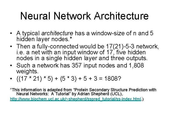 Neural Network Architecture • A typical architecture has a window-size of n and 5