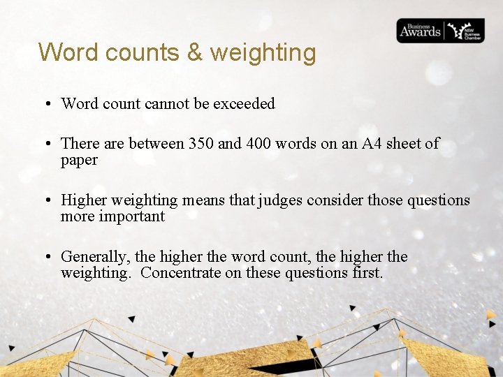 Word counts & weighting • Word count cannot be exceeded • There are between
