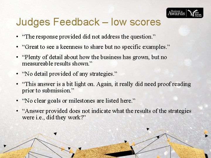 Judges Feedback – low scores • “The response provided did not address the question.