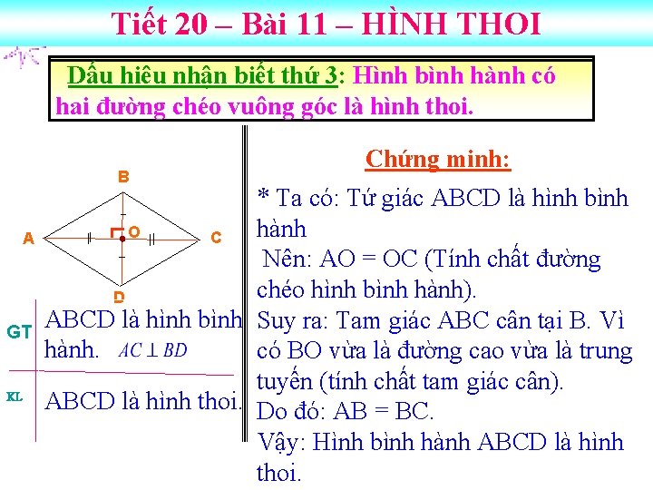 Tiết 20 – Bài 11 – HÌNH THOI Dấu hiêu nhận biết thứ 3: