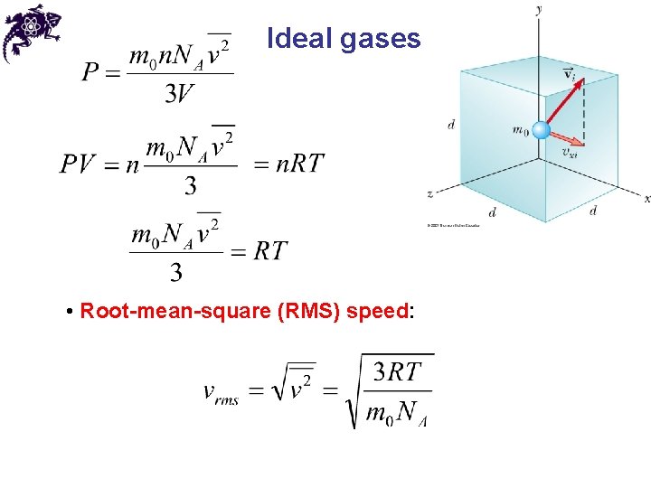 Ideal gases • Root-mean-square (RMS) speed: 