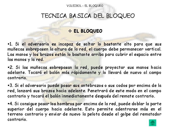 VOLEIBOL - EL BLOQUEO TECNICA BASICA DEL BLOQUEO v EL BLOQUEO § 1. Si