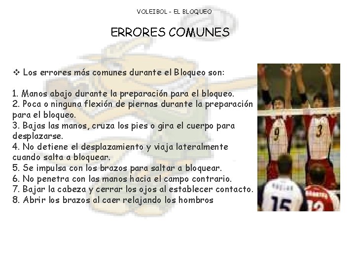 VOLEIBOL - EL BLOQUEO ERRORES COMUNES v Los errores más comunes durante el Bloqueo