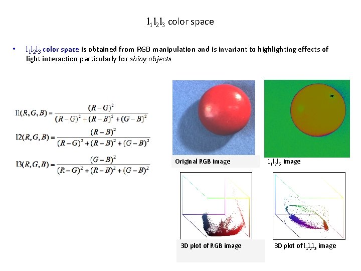 l 1 l 2 l 3 color space is obtained from RGB manipulation and