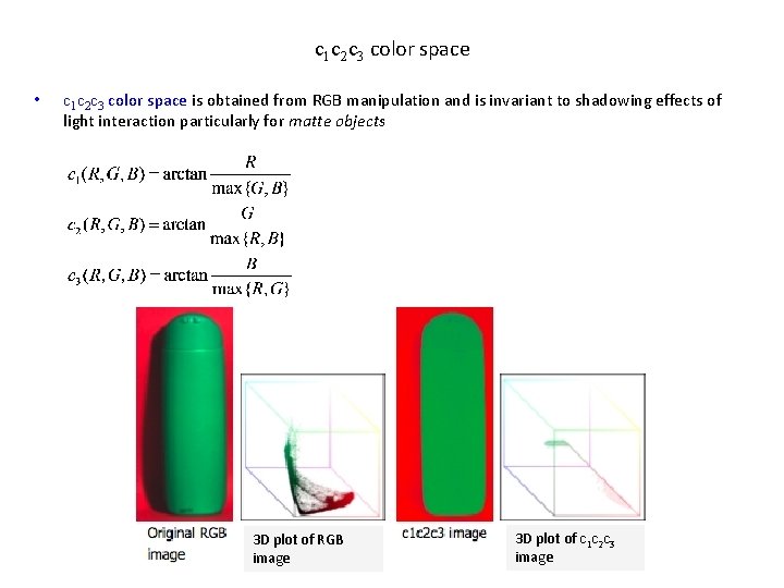 c 1 c 2 c 3 color space • c 1 c 2 c