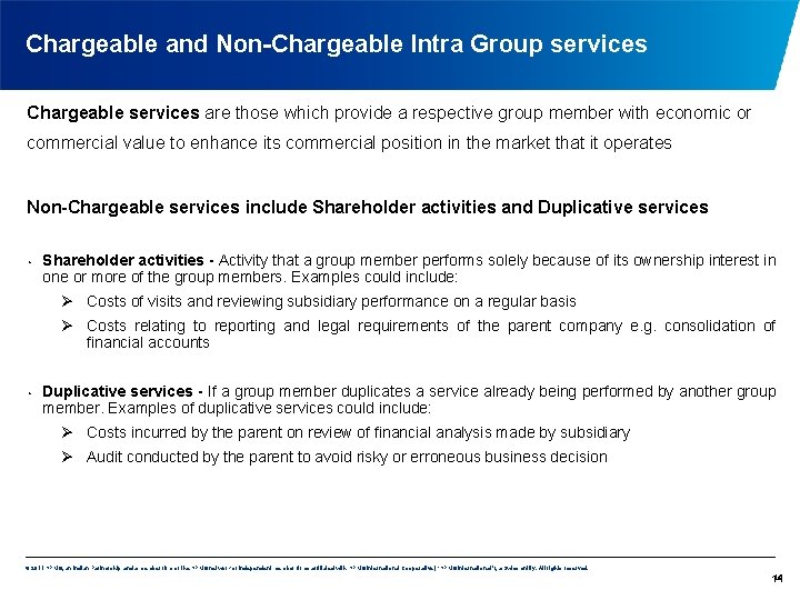 Chargeable and Non-Chargeable Intra Group services Chargeable services are those which provide a respective