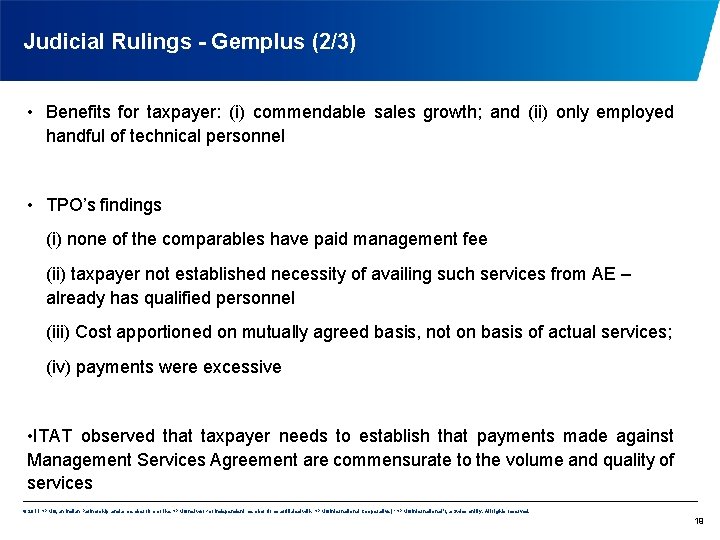 Judicial Rulings - Gemplus (2/3) • Benefits for taxpayer: (i) commendable sales growth; and