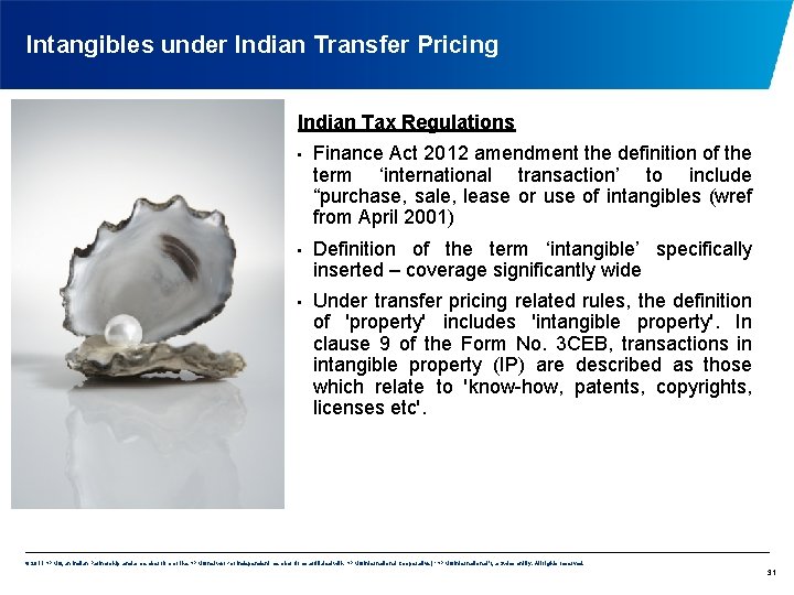 Intangibles under Indian Transfer Pricing Indian Tax Regulations • • • Finance Act 2012