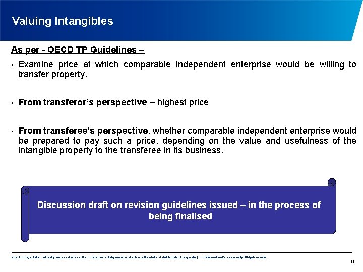 Valuing Intangibles As per - OECD TP Guidelines – • • • Examine price