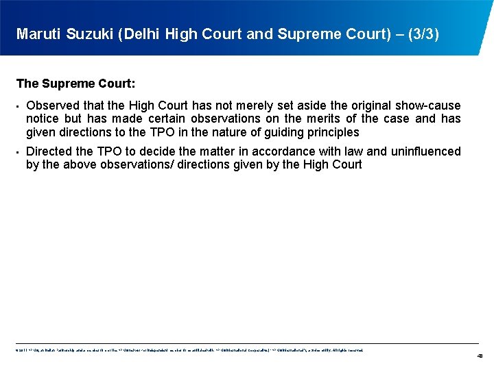 Maruti Suzuki (Delhi High Court and Supreme Court) – (3/3) The Supreme Court: •