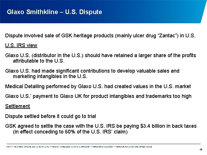 Glaxo Smithkline – U. S. Dispute involved sale of GSK heritage products (mainly ulcer