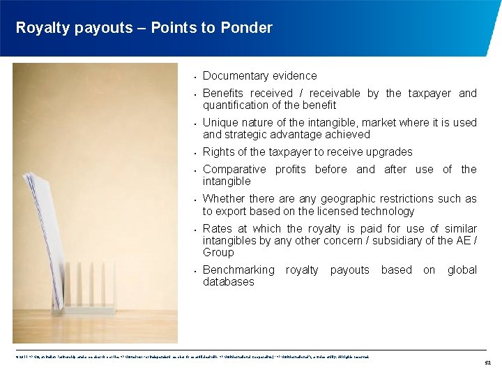 Royalty payouts – Points to Ponder • • Documentary evidence Benefits received / receivable