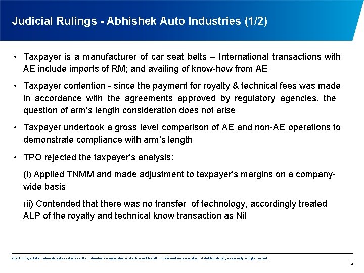 Judicial Rulings - Abhishek Auto Industries (1/2) • Taxpayer is a manufacturer of car