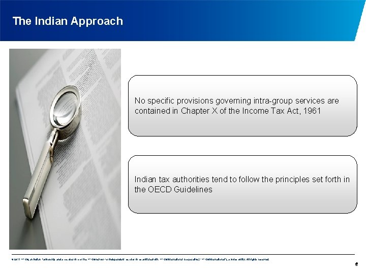 The Indian Approach No specific provisions governing intra-group services are contained in Chapter X