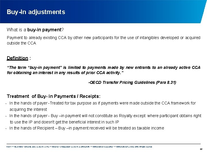 Buy-In adjustments What is a buy-in payment? Payment to already existing CCA by other