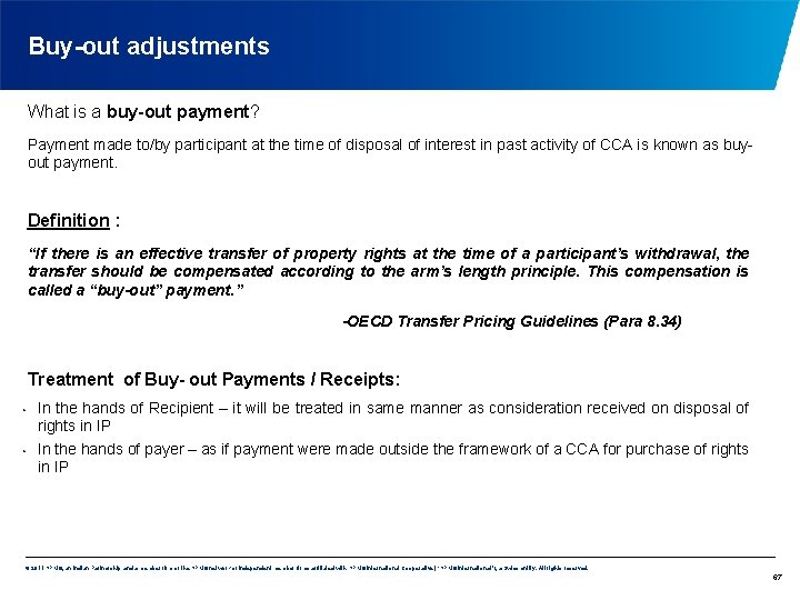 Buy-out adjustments What is a buy-out payment? Payment made to/by participant at the time