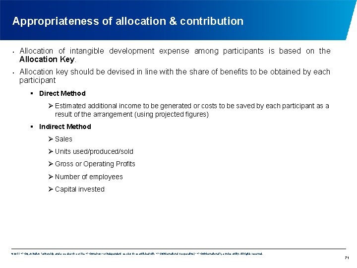Appropriateness of allocation & contribution • • Allocation of intangible development expense among participants