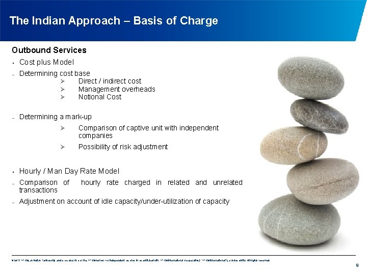 The Indian Approach – Basis of Charge Outbound Services • – – Cost plus