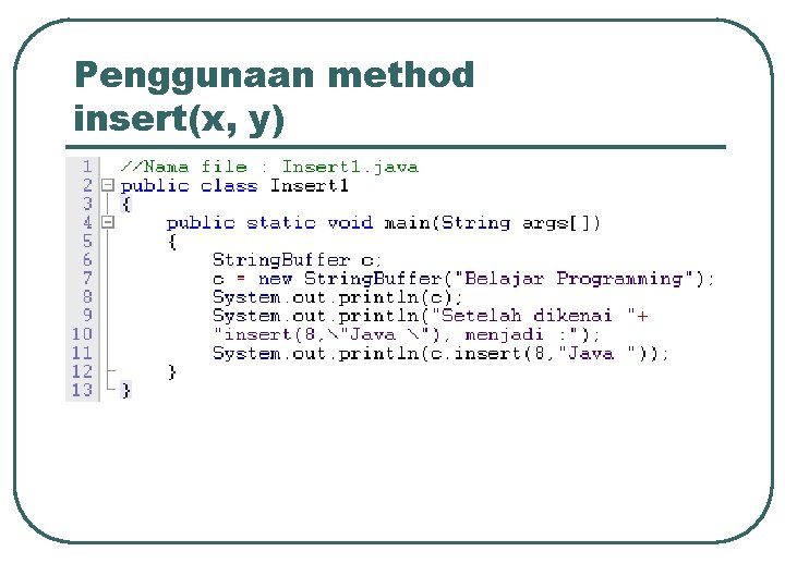 Penggunaan method insert(x, y) 