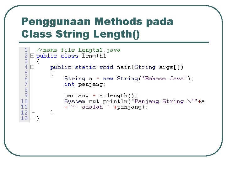 Penggunaan Methods pada Class String Length() 
