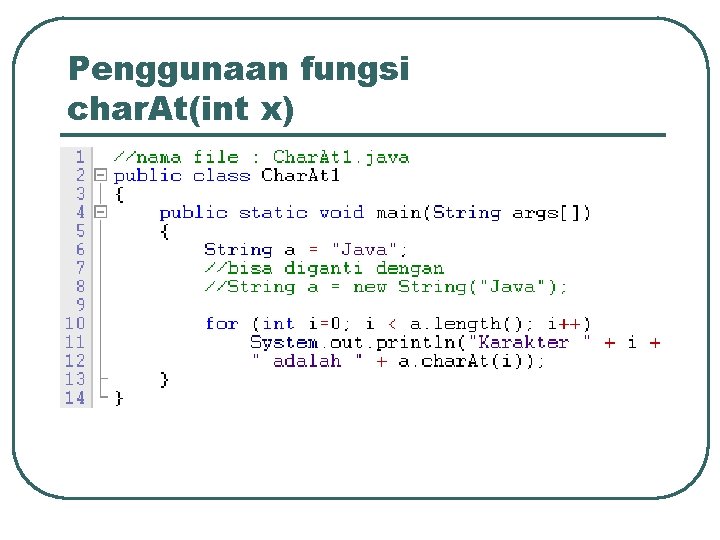 Penggunaan fungsi char. At(int x) 