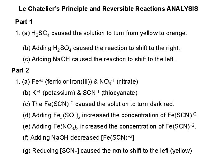 Le Chatelier’s Principle and Reversible Reactions ANALYSIS Part 1 1. (a) H 2 SO