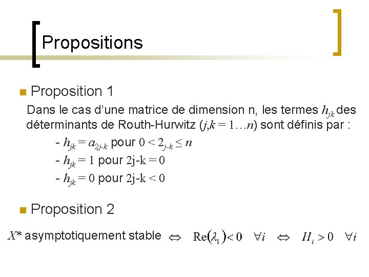 Propositions n Proposition 1 Dans le cas d’une matrice de dimension n, les termes