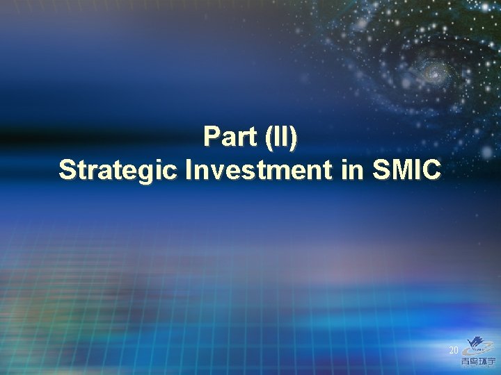 Part (II) Strategic Investment in SMIC 20 