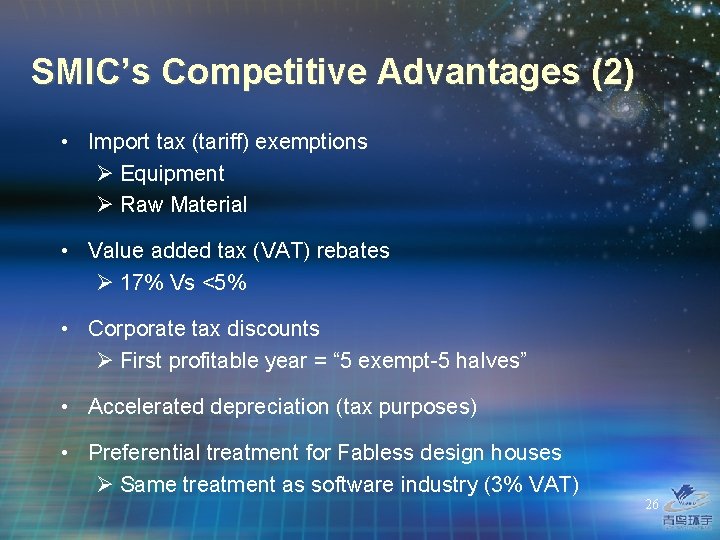 SMIC’s Competitive Advantages (2) • Import tax (tariff) exemptions Ø Equipment Ø Raw Material